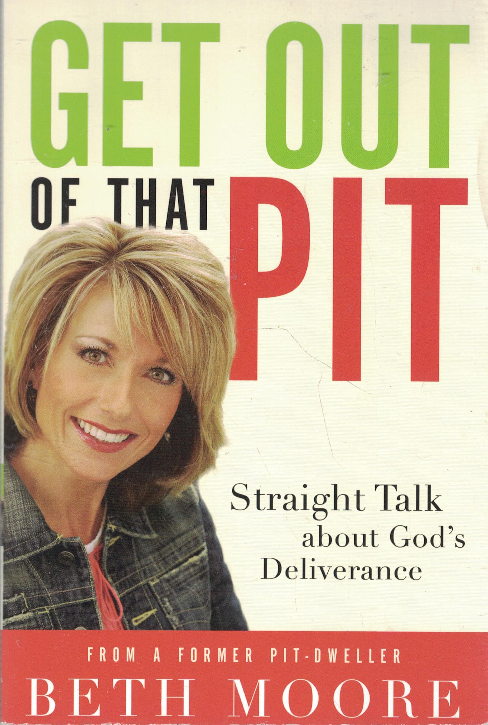 Get Out of That Pit: Straight Talk about God's Deliverance,Used