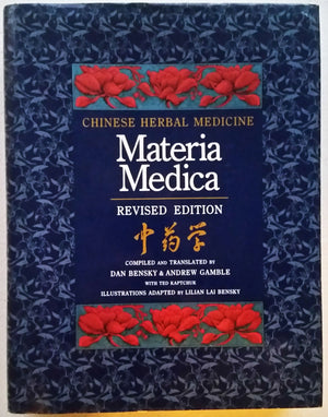 Chinese Herbal Medicine : Materia Medica