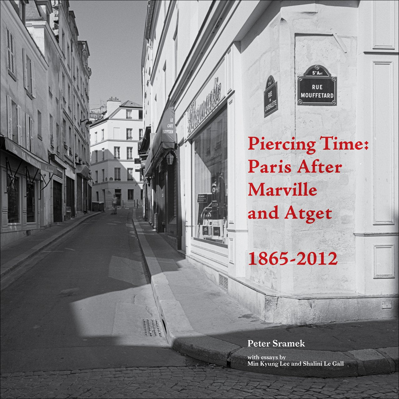 Piercing Time: Paris After Marville And Atget 18652012,Used