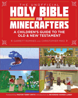 The Unofficial Holy Bible For Minecrafters: A Children'S Guide To The Old And New Testament (Unofficial Minecrafters Holy Bible)