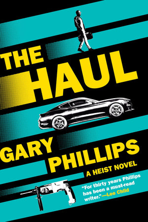 The Haul: A Heist Novel
