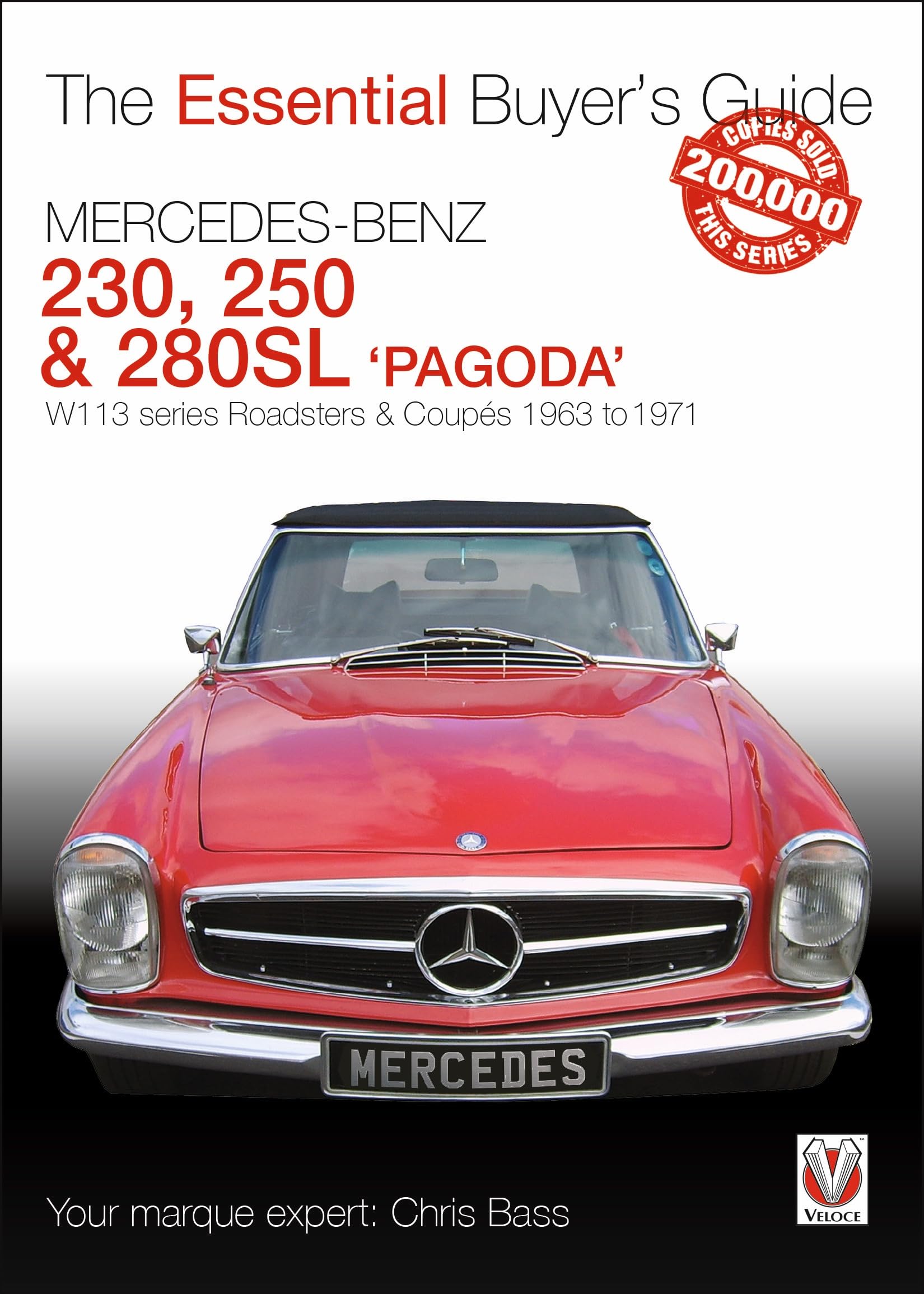 Mercedes Benz Pagoda 230SL, 250SL & 280SL Roadsters & Coups: W113 Series Roadsters & Coups 1963 to 1971 (The Essential Buyer,Used