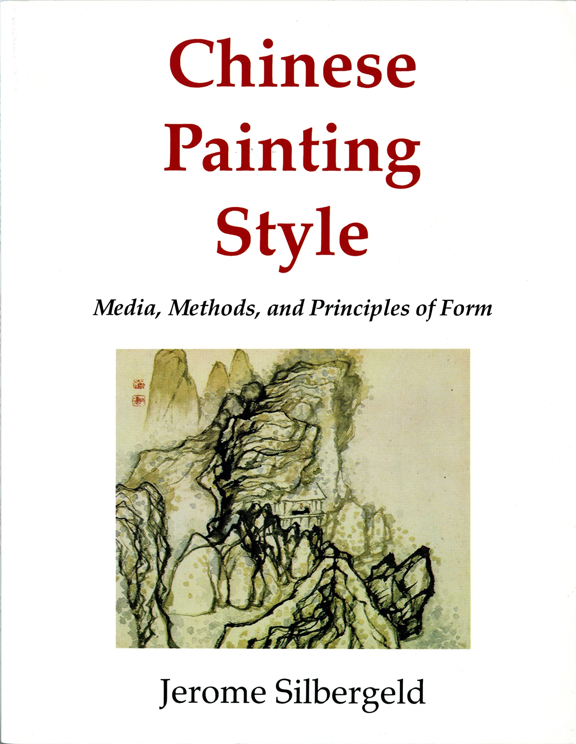 Chinese Painting Style: Media, Methods, and Principles of Form,Used