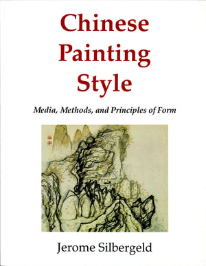 Chinese Painting Style: Media, Methods, and Principles of Form,Used