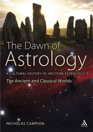 The Dawn of Astrology: A Cultural History of Western Astrology (The Ancient and Classical Worlds),Used