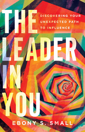 The Leader in You: Discovering Your Unexpected Path to Influence,Used