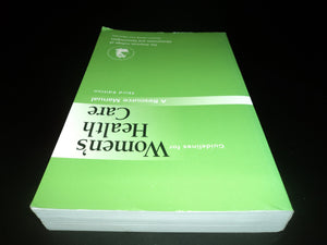 Guidelines For Women's Health Care: A Resource Manual,Used