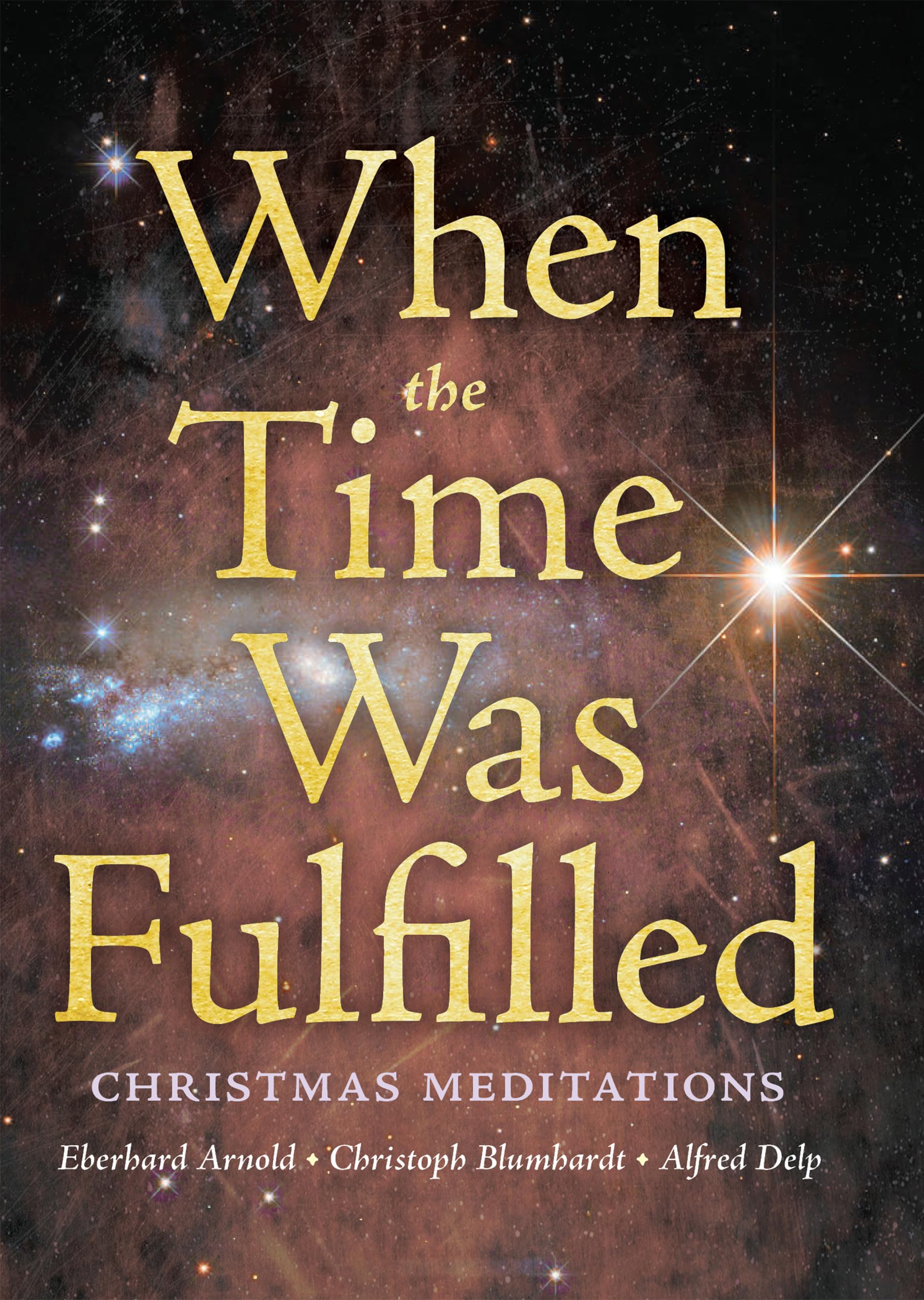 When the Time Was Fulfilled: Christmas Meditations,Used