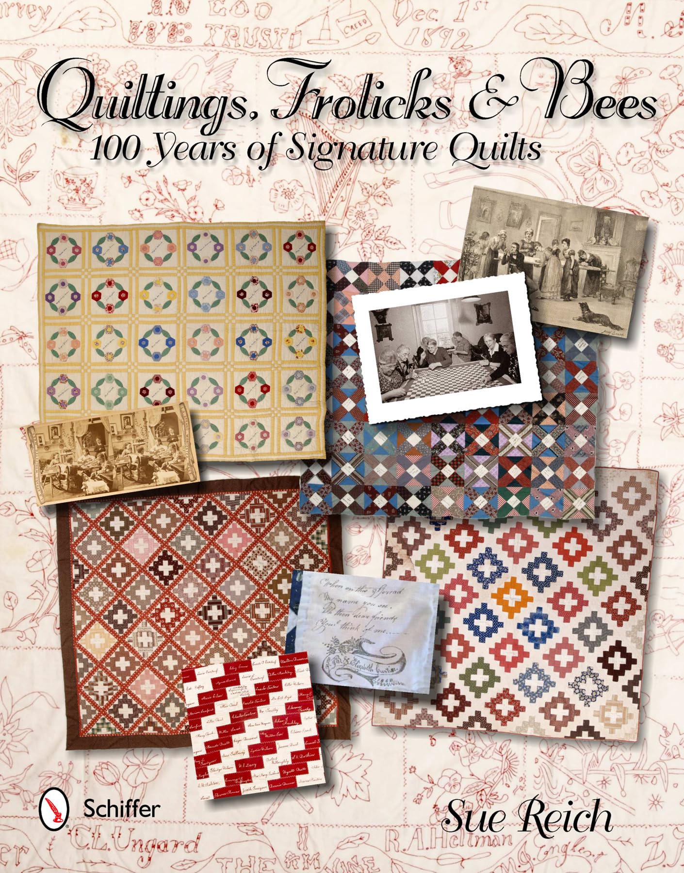 Quiltings, Frolicks & Bees: 100 Years of Signature Quilts,Used