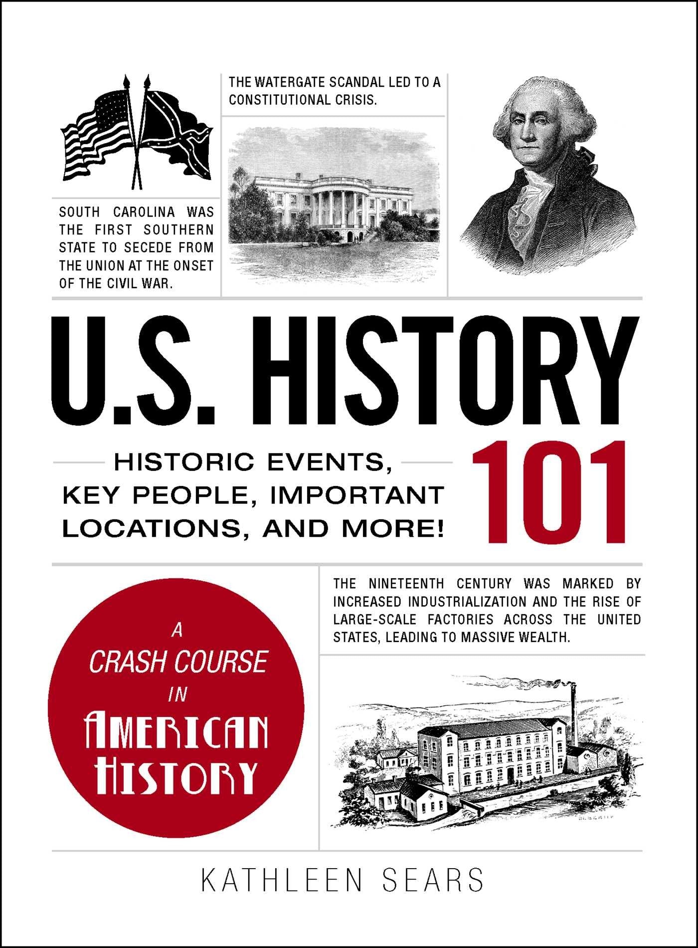 U.S. History 101: Historic Events, Key People, Important Locations, and More! (Adams 101 Series),Used