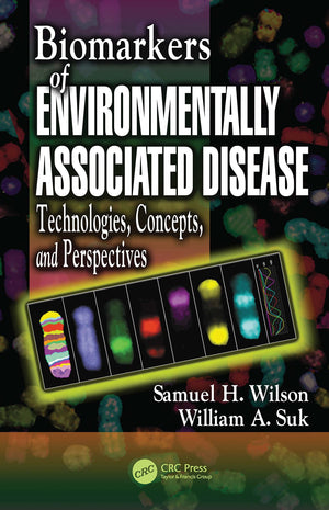 Biomarkers Of Environmentally Associated Disease: Technologies, Concepts, And Perspectives,Used