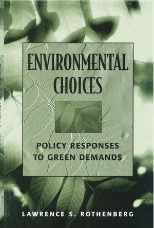 Environmental Choices: Policy Responses to Green Demands,Used