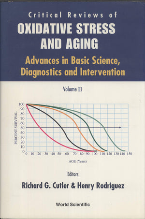 CRITICAL REVIEWS OF OXIDATIVE STRESS AND AGING: ADVANCES IN BASIC SCIENCE, DIAGNOSTICS AND INTERVENTION (IN 2 VOLUMES),Used