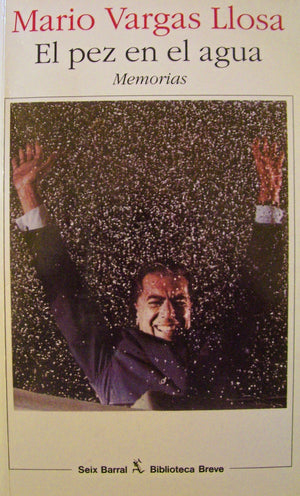 El pez en el agua / A Fish in the Water: Memorias / Memoirs (Spanish Edition),Used