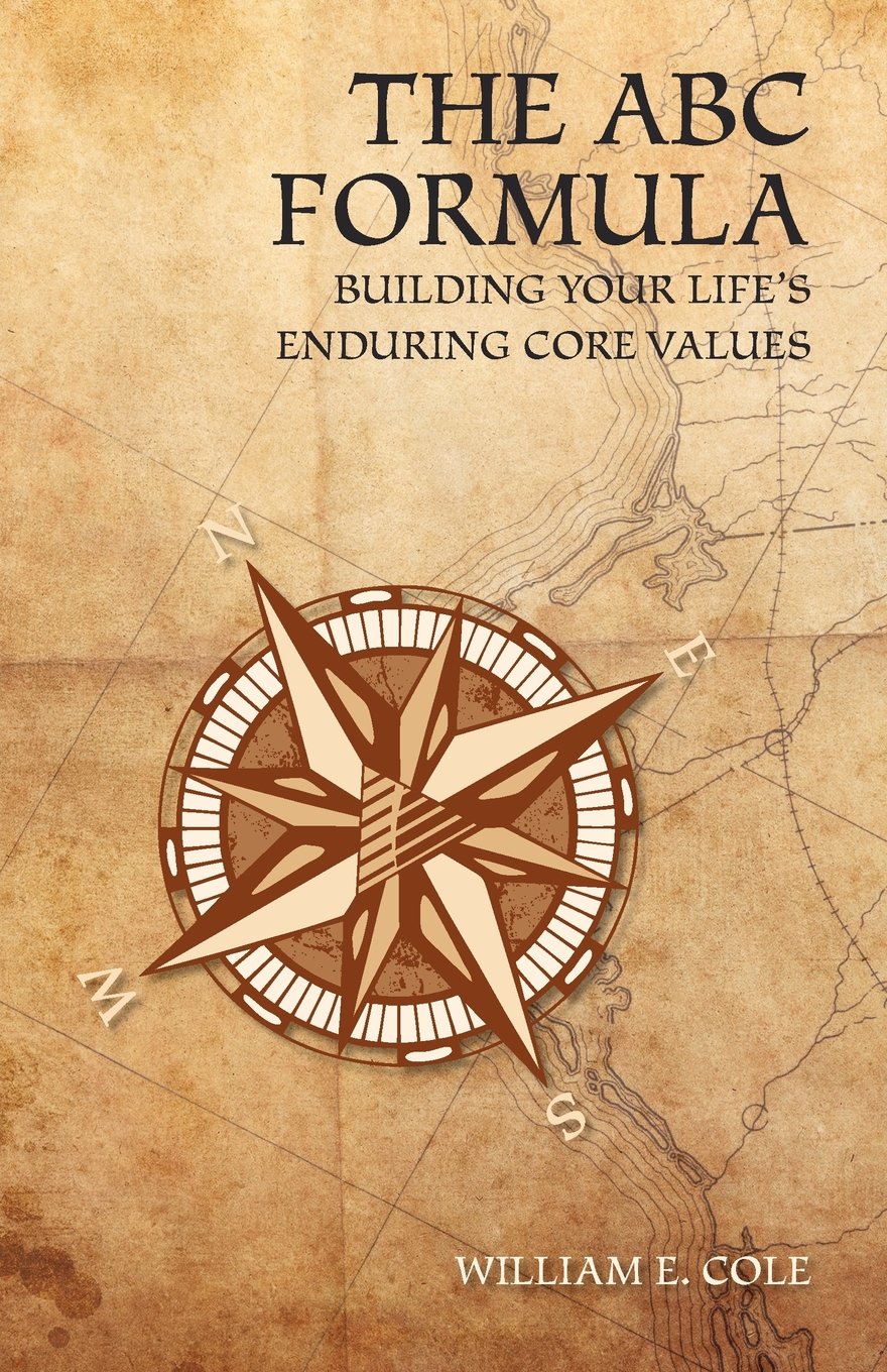 The Abc Formula: Building Your Life'S Enduring Core Values,Used