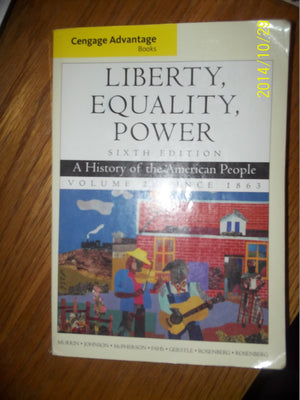 Liberty, Equality, Power: A History of the American People, Vol.2: Since 1863,Used