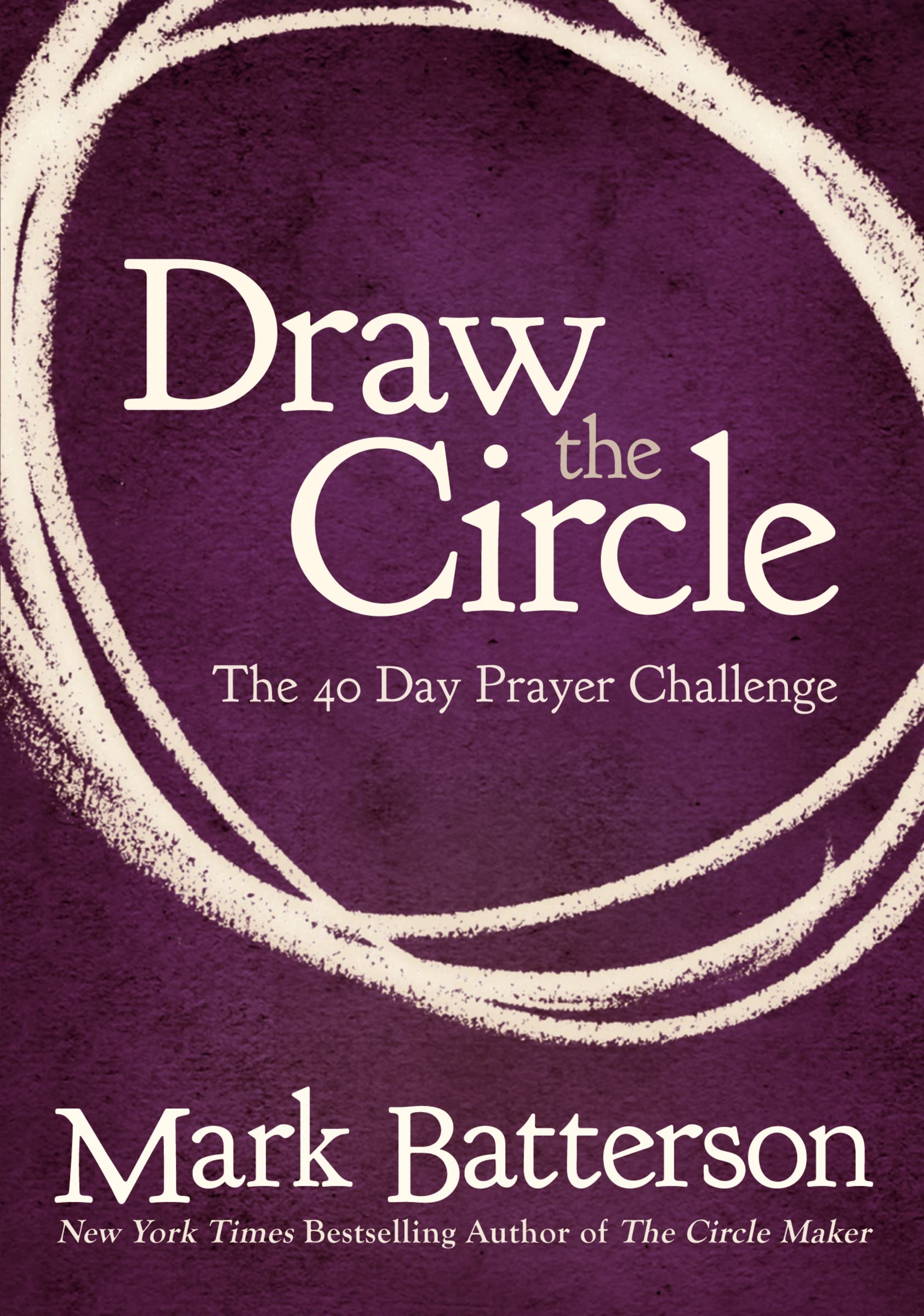 Draw the Circle: The 40 Day Prayer Challenge,Used