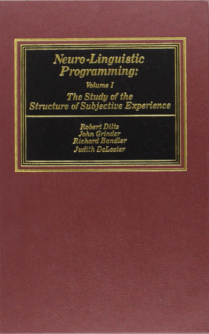Neurolinguistic Programming: Volume I (The Study Of The Structure Of Subjective Experience),Used