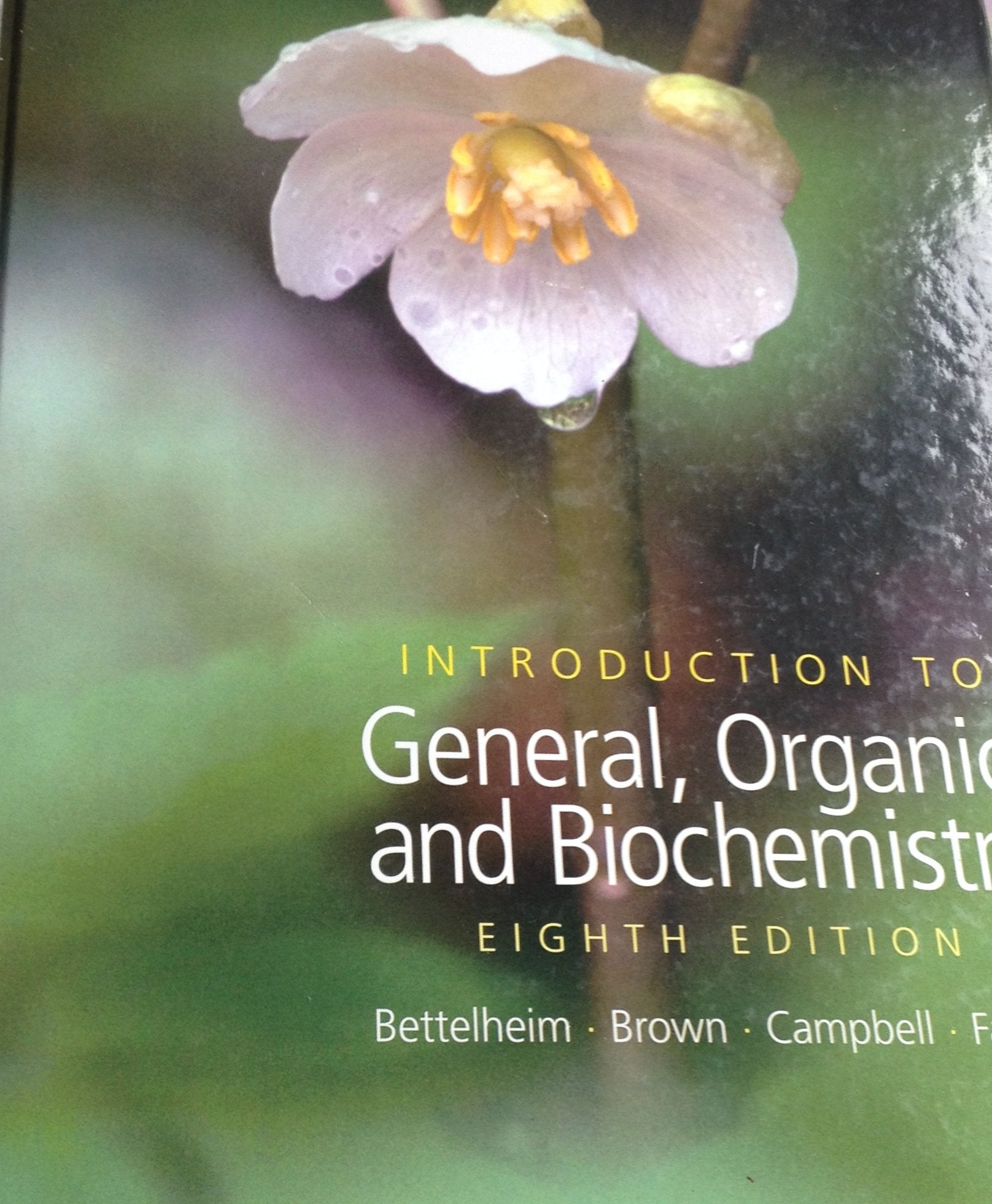 Introduction to General, Organic And Biochemistry (William H. Brown and Lawrence S. Brown),Used