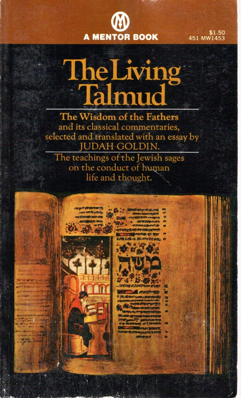 The Living Talmud: The Wisdom Of The Fathers And Its Classical Commentaries,Used