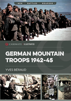 German Mountain Troops 194245 (Casemate Illustrated)