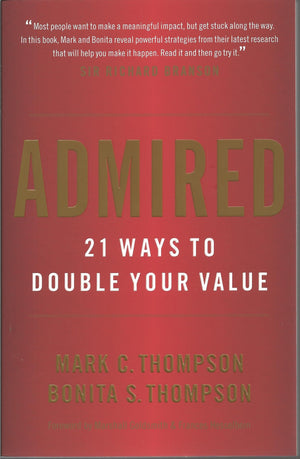 Admired: 21 Ways to Double Your Value