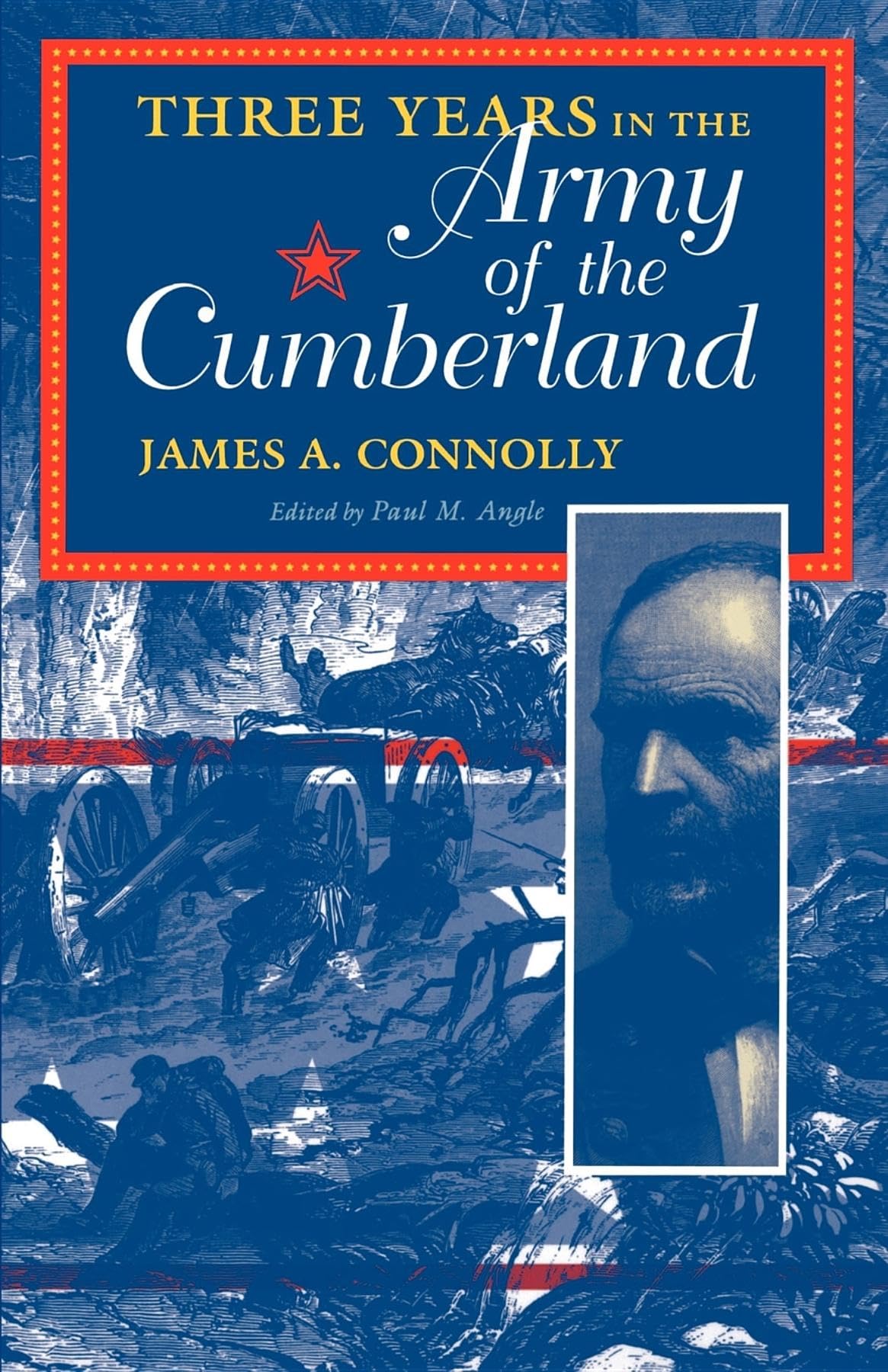 Three Years In The Army Of The Cumberland: The Letters And Diary Of Major James A. Connolly (Civil War Centennial Series)