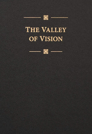 The Valley of Vision: A Collection of Puritan Prayers & Devotions,Used