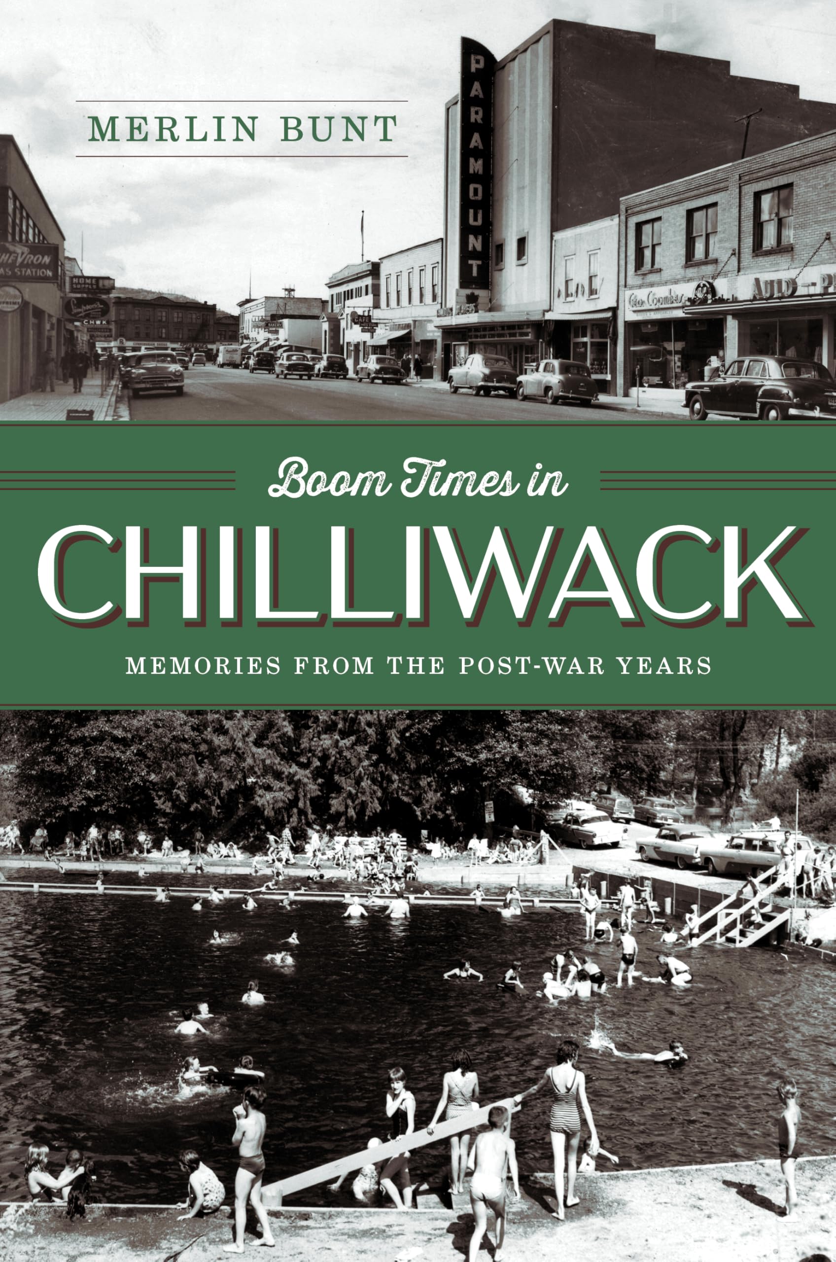 Boom Times In Chilliwack: Memories From The PostWar Years