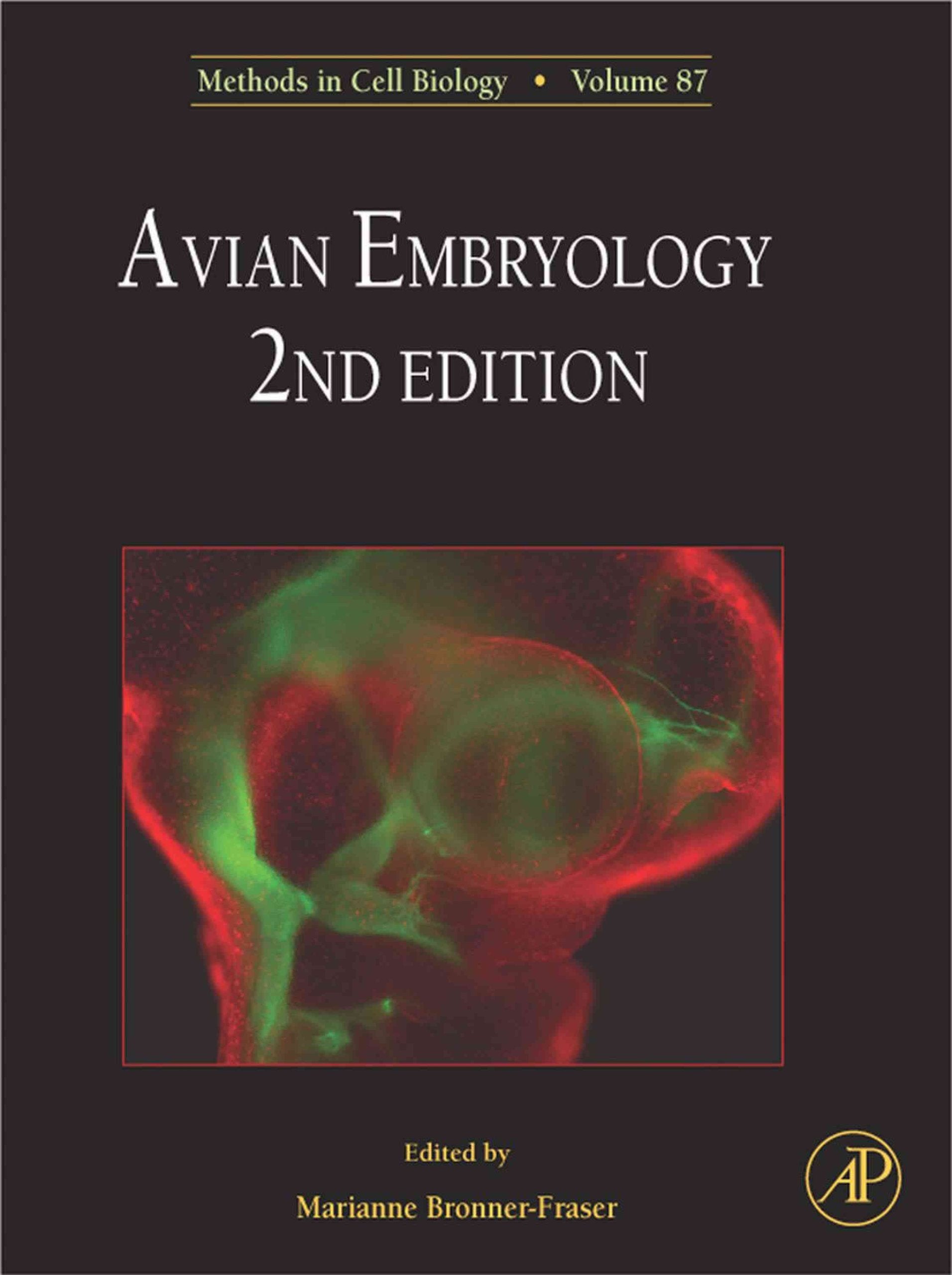 Avian Embryology (Volume 87) (Methods In Cell Biology, Volume 87)