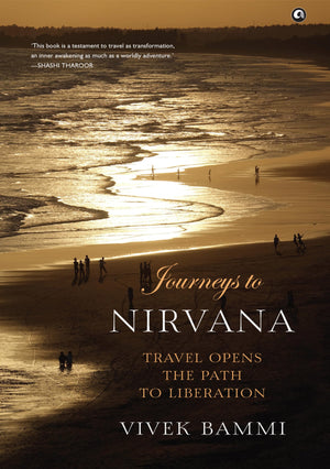 Journeys To Nirvana: Travel Opens The Path To Liberation
