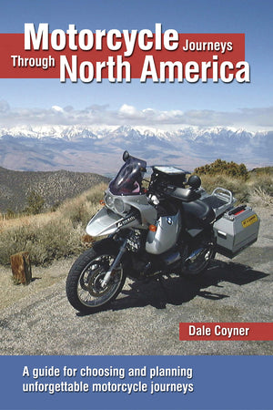 Motorcycle Journeys Through North America: A guide for choosing and planning unforgettable motorcycle journeys,Used
