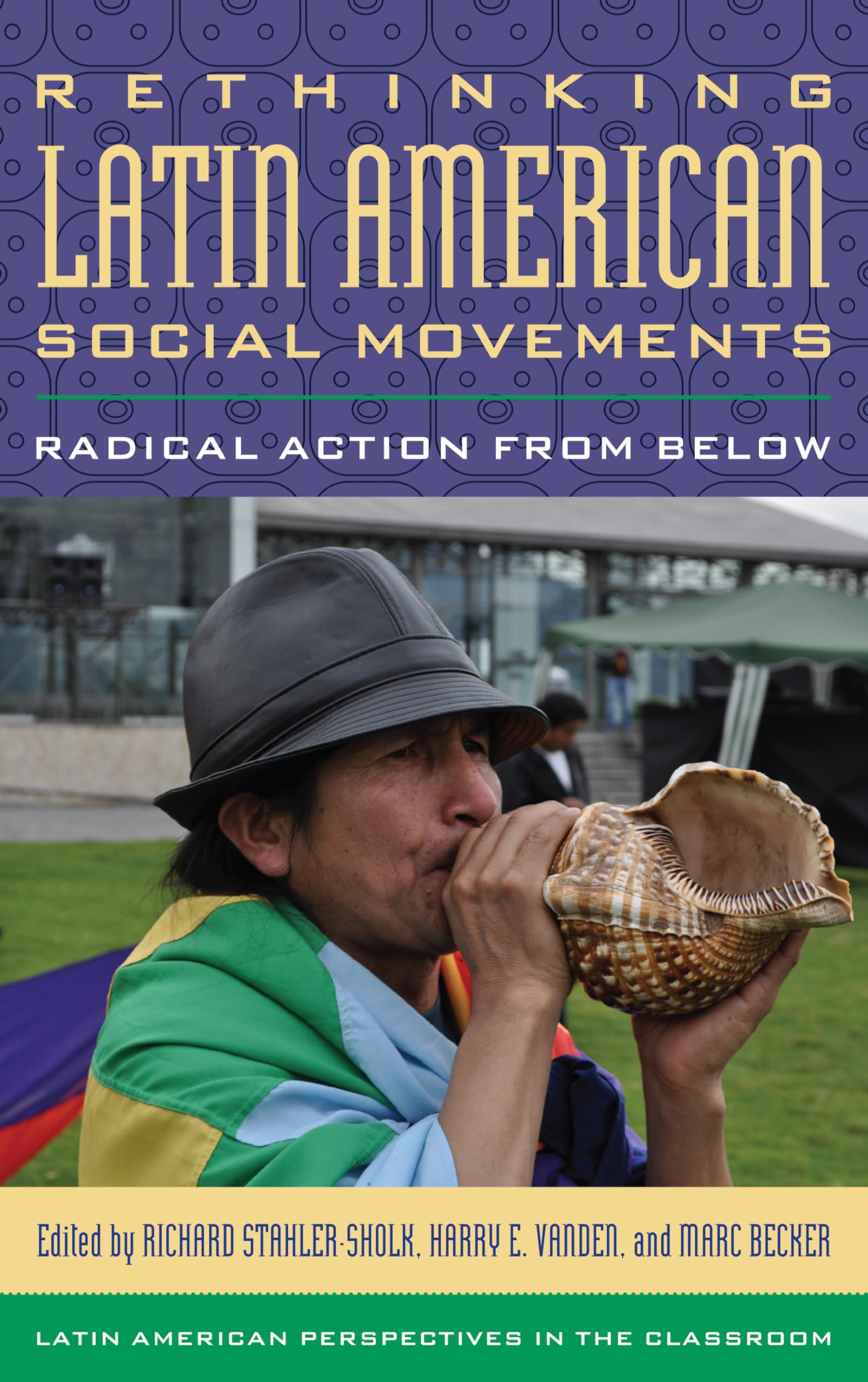 Rethinking Latin American Social Movements: Radical Action from Below (Latin American Perspectives in the Classroom),Used