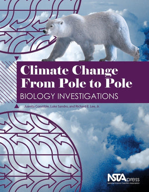 Climate Change From Pole to Pole: Biology Investigations,Used