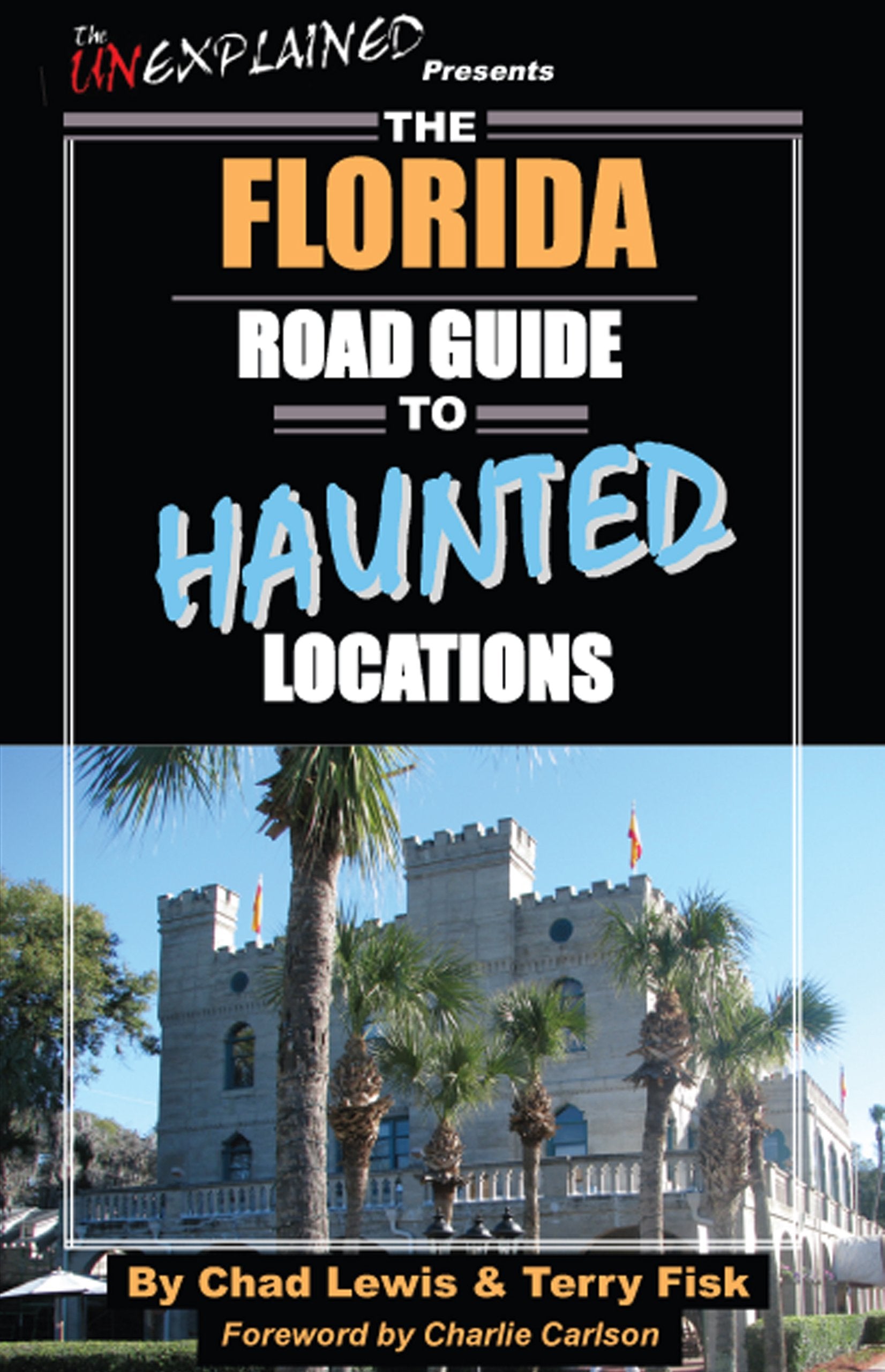 The Florida Road Guide to Haunted Locations,Used