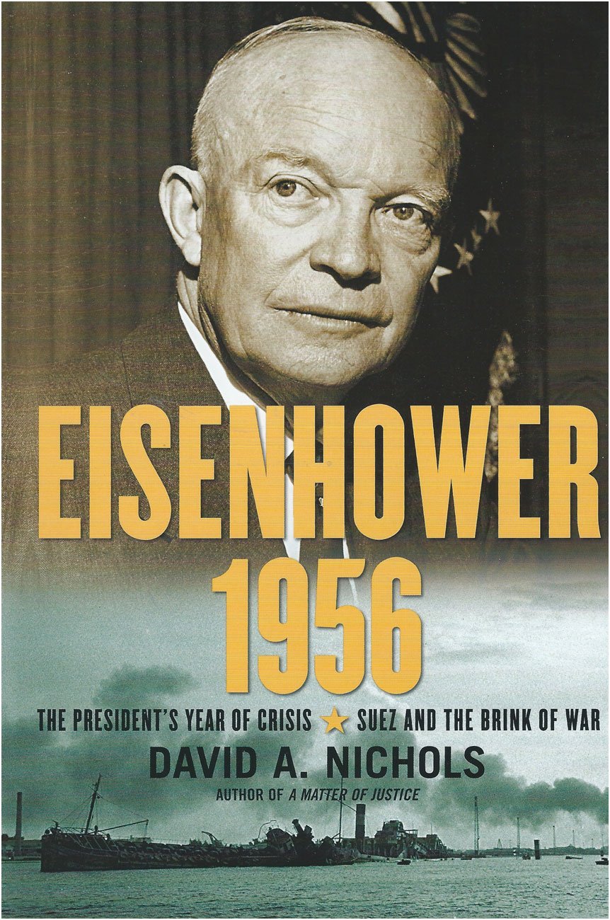 Eisenhower 1956: The President's Year of CrisisSuez and the Brink of War,Used