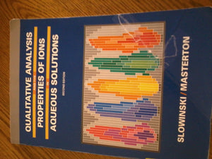 Qualitative Analysis and the Properties of the Ions in Aqueous Solutions (Saunders Golden Series),New