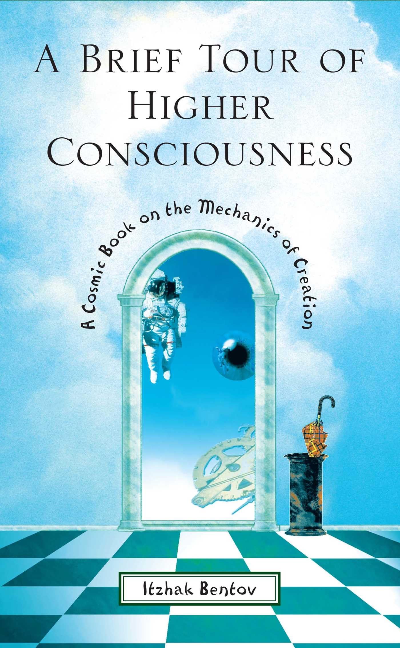 A Brief Tour of Higher Consciousness: A Cosmic Book on the Mechanics of Creation,Used
