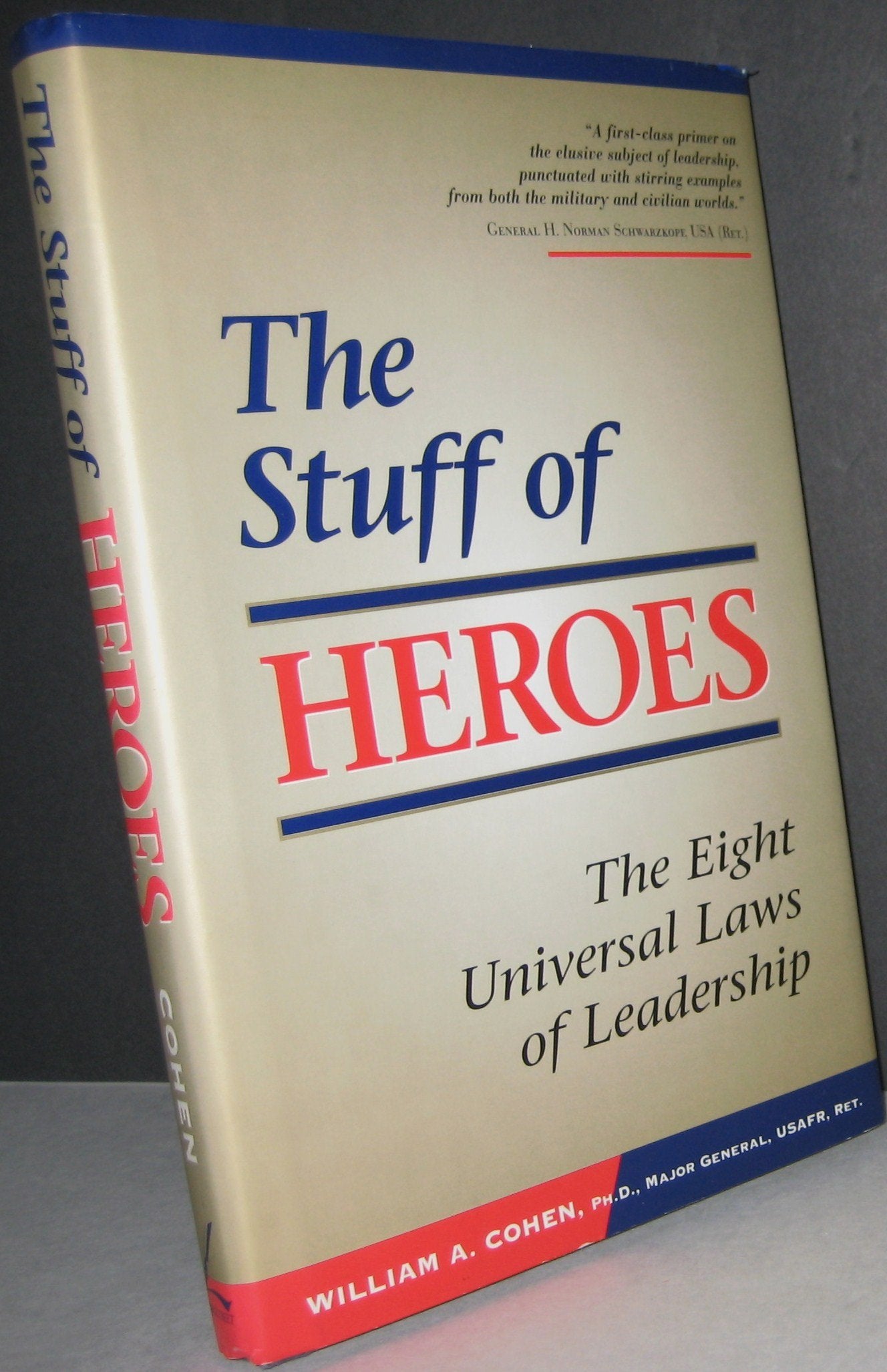 The Stuff of Heroes: The Eight Universal Laws of Leadership,Used