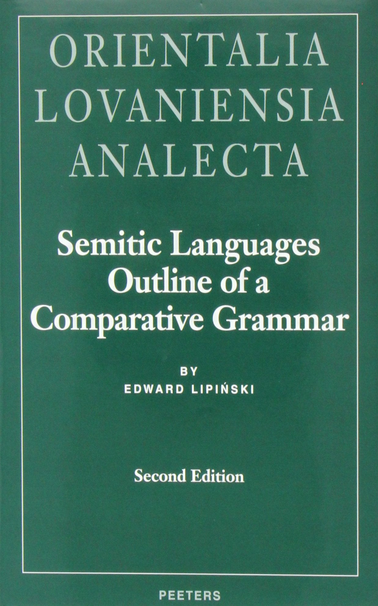 Semitic Languages Outline of a Comparative Grammar (Orientalia Lovaniensia Analecta),Used