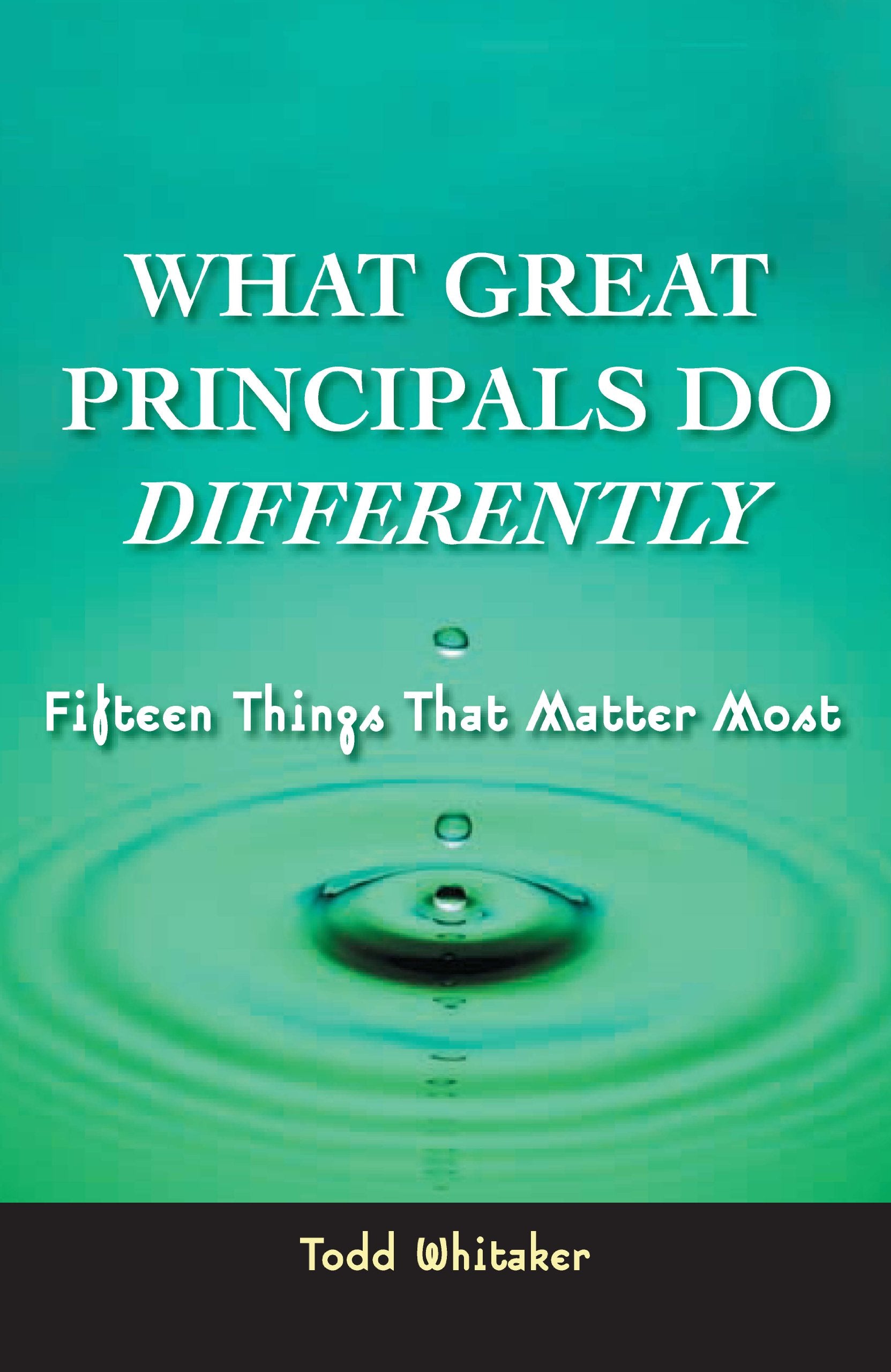 What Great Principals Do Differently: 15 Things That Matter Most,Used
