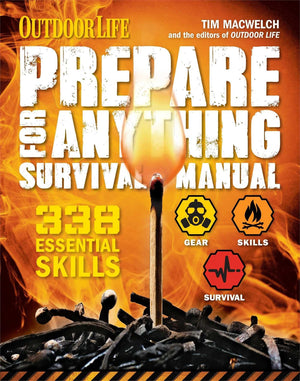 Prepare For Anything (Outdoor Life): 338 Essential Skills  Pandemic And Virus Preparation  Disaster Preparation  Protection  Fam