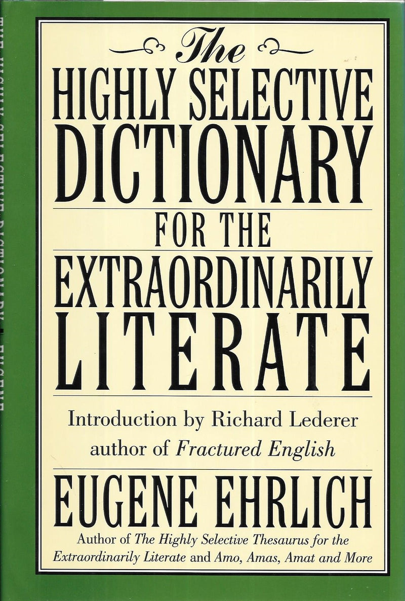 The Highly Selective Dictionary for the Extraordinarily Literate,Used
