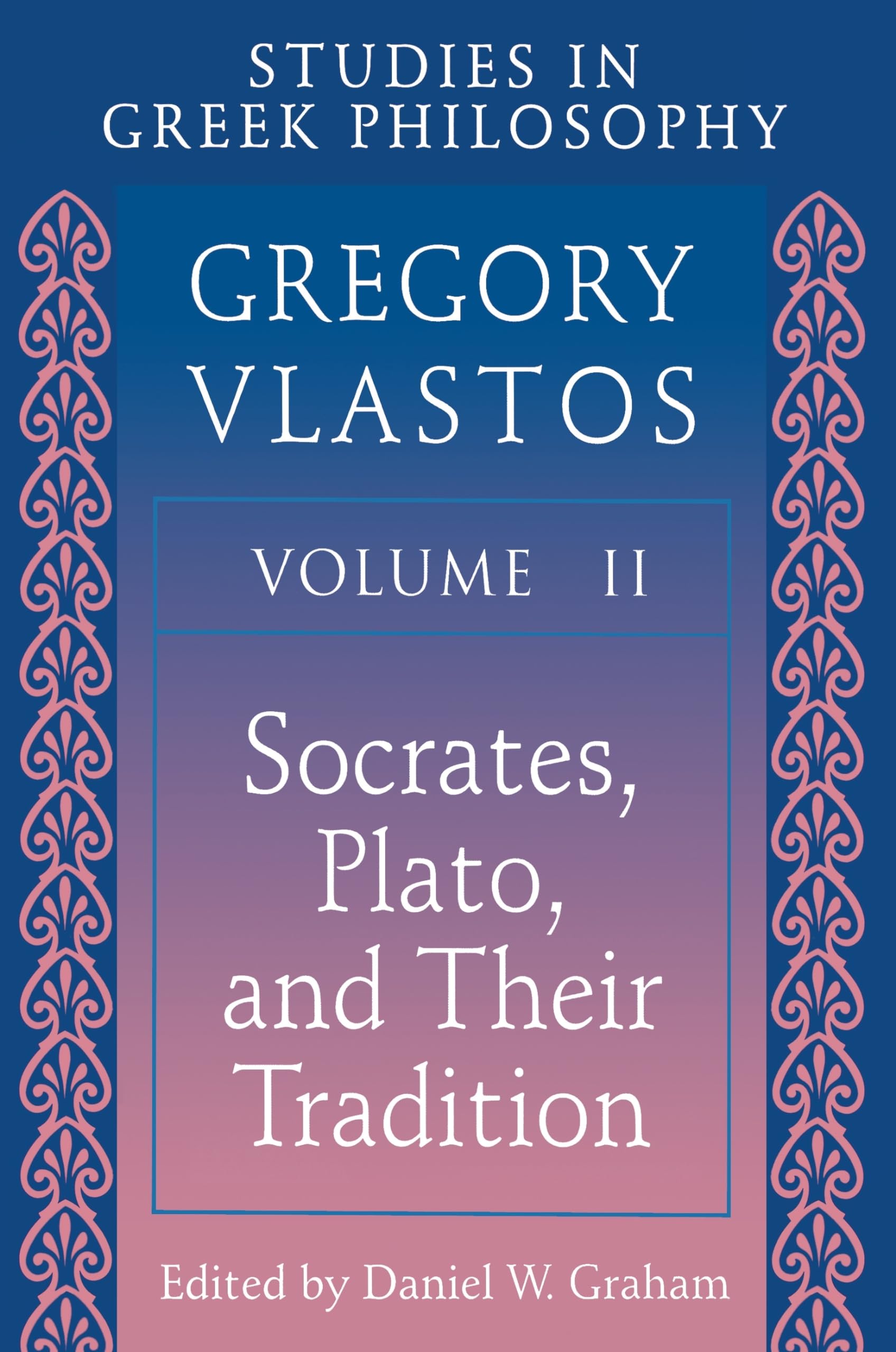 Studies In Greek Philosophy, Vol. 2: Socrates, Plato, And Their Tradition,Used