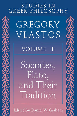 Studies In Greek Philosophy, Vol. 2: Socrates, Plato, And Their Tradition,Used