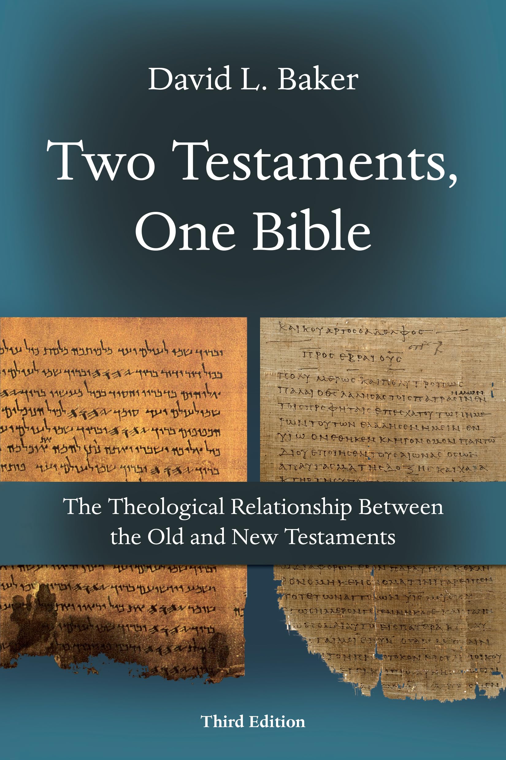Two Testaments, One Bible: The Theological Relationship Between The Old And New Testaments,New