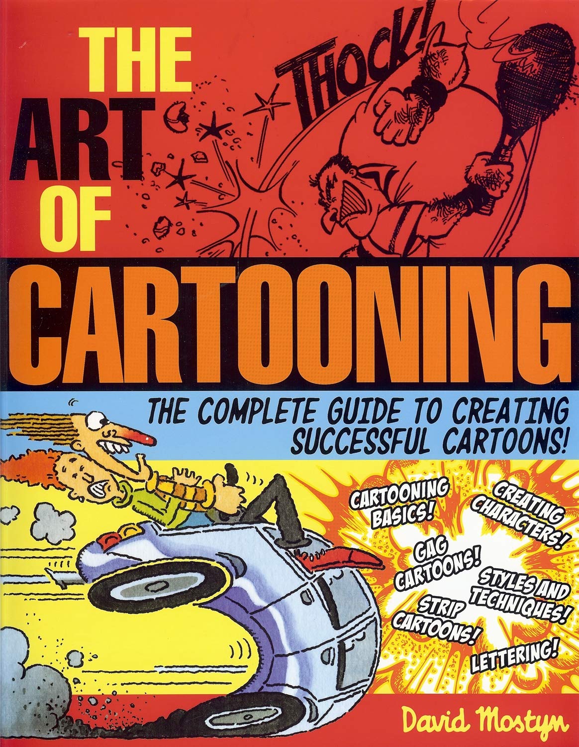 The Art of Cartooning: The Complete Guide to Drawing Successful Cartoons!,New