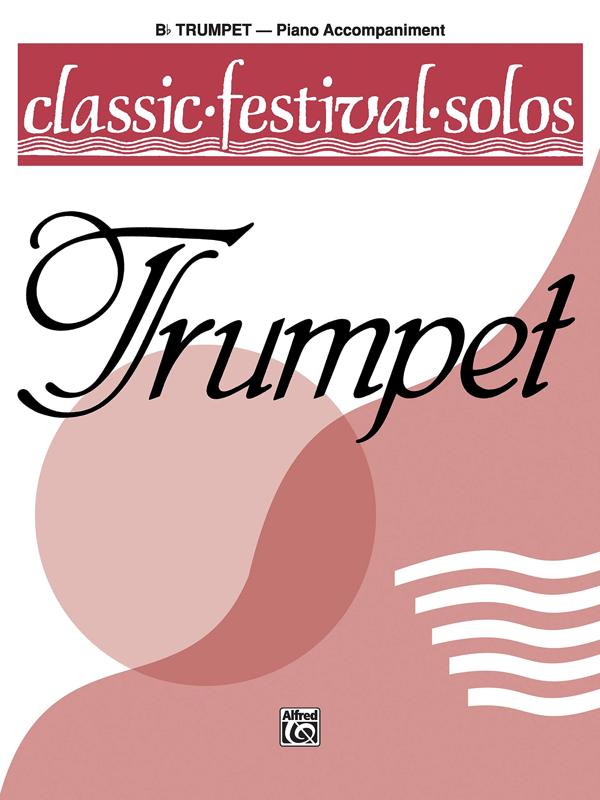 Classic Festival Solos (Bflat Trumpet), Vol 1: Piano Acc. (Classic Festival Solos, Vol 1),Used