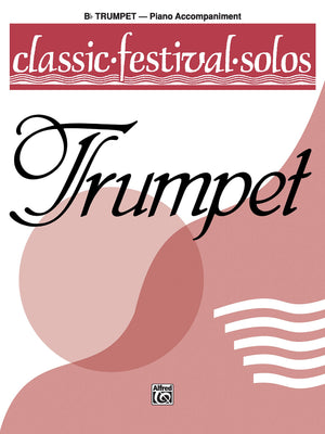 Classic Festival Solos (Bflat Trumpet), Vol 1: Piano Acc. (Classic Festival Solos, Vol 1),Used