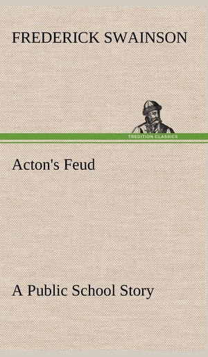 Acton's Feud A Public School Story,Used